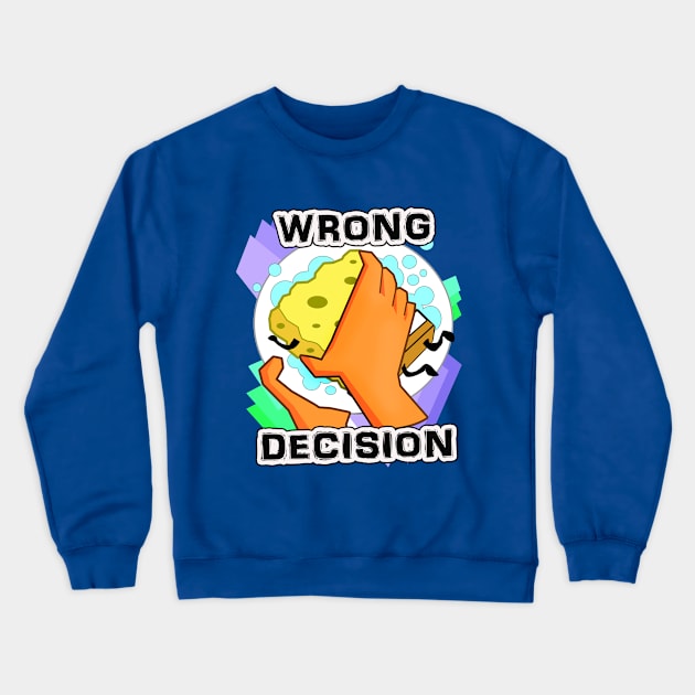 03 Wrong Decision Crewneck Sweatshirt by ChuyDoesArt